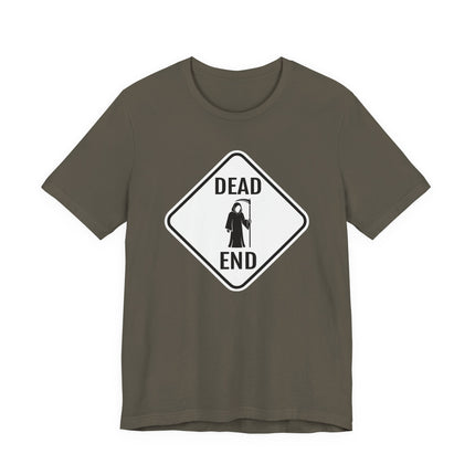 Dead End Grim Reaper Sign T-Shirt | Dark Humor Graphic Tee | Reaper