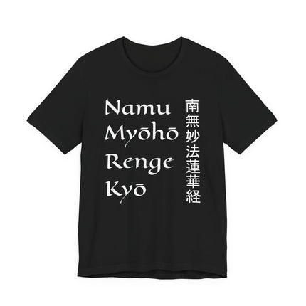 Black t-shirt featuring the Namu Myōhō Renge Kyō Buddhist mantra in English and vertical Kanji script.