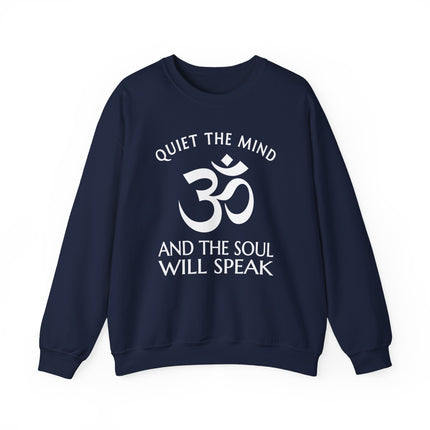 Om symbol sweatshirt with "Quiet the Mind, And The Soul Will Speak" mindfulness message.