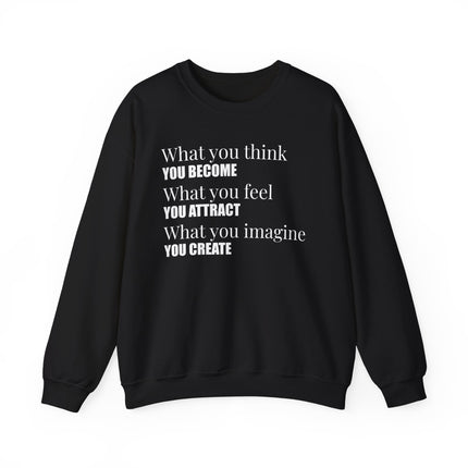 Law of Attraction sweatshirt with motivational text: Think, feel, imagine, create.