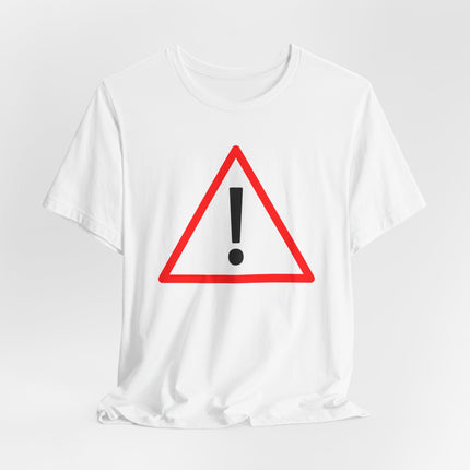 Red warning sign with exclamation mark graphic on a white t-shirt.