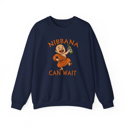 Funny Buddhist monk graphic on a pullover sweatshirt with "Nibbana Can Wait" text.