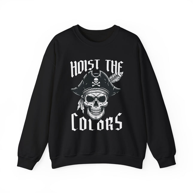 Hoist The Colors Pirate Skull Sweatshirt | Skull & Crossbones Unisex Pullover Sweatshirt