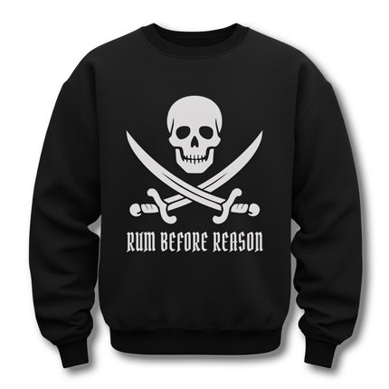 Rum Before Reason" pirate skull and crossed sabers graphic sweatshirt.