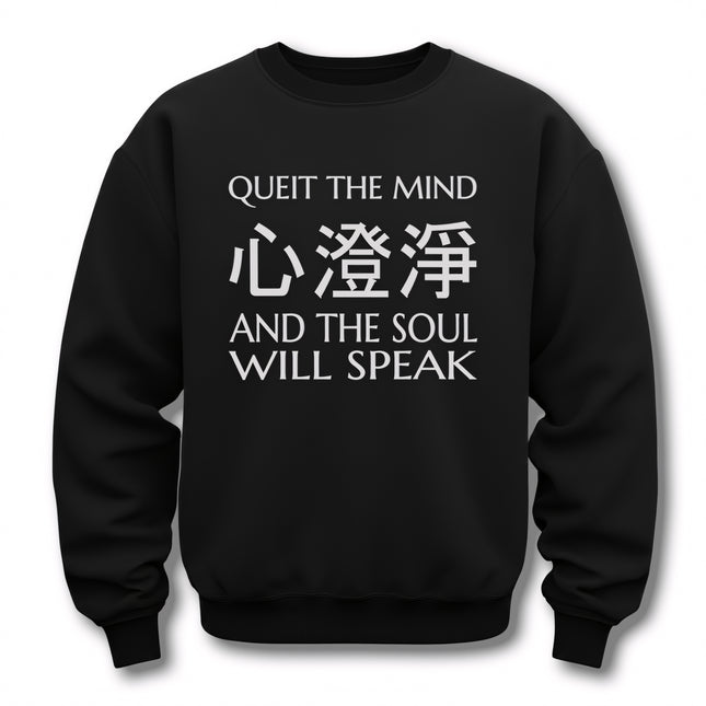 Black sweatshirt featuring the "Quiet the Mind" zen graphic, Chinese characters, and "Soul Will Speak" message.