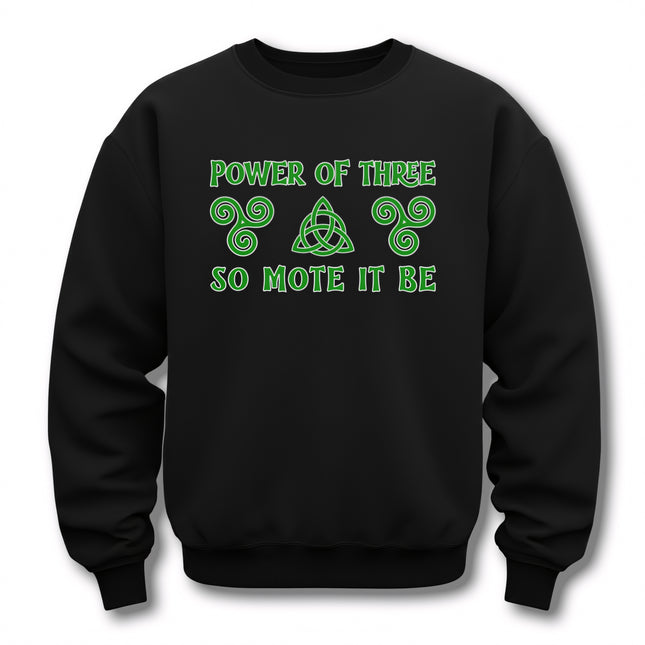 Black sweatshirt with green "Power of Three" and "So Mote It Be" design, featuring Celtic knots and witchy symbols.
