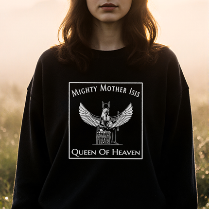 Isis Mighty Mother Queen of Heaven Egyptian goddess graphic sweatshirt design.
