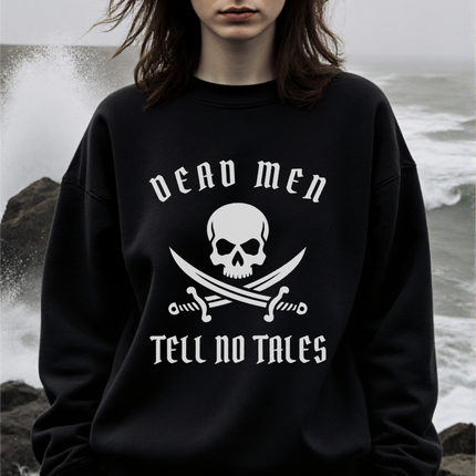 Dead Men Tell No Tales pirate skull graphic on black unisex sweatshirt.