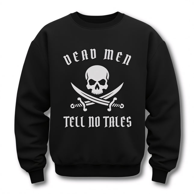 Dead Men Tell No Tales skull and swords graphic on a black pirate-themed unisex sweatshirt.