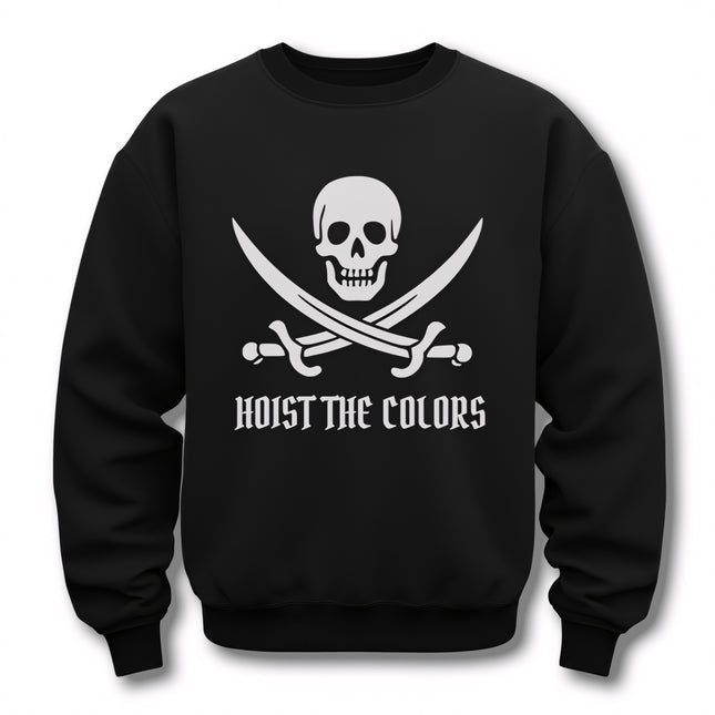 Pirate skull and crossed sabers graphic on black sweatshirt, featuring "Hoist The Colors" text.