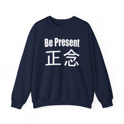 Navy pullover with "Be Present" and the Japanese kanji 正念 mindfulness design.