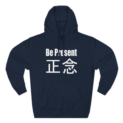 Dark blue unisex hoodie with "Be Present" and 正念 mindfulness graphic.