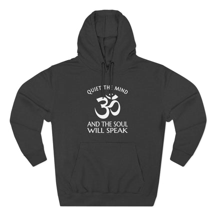 Om symbol spiritual hoodie with the quote: "Quiet The Mind and the Soul Will Speak.