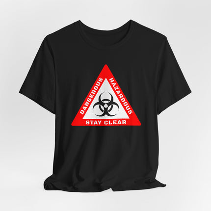 Black tee with red biohazard warning sign: Dangerous, Hazardous, Stay Clear graphic.
