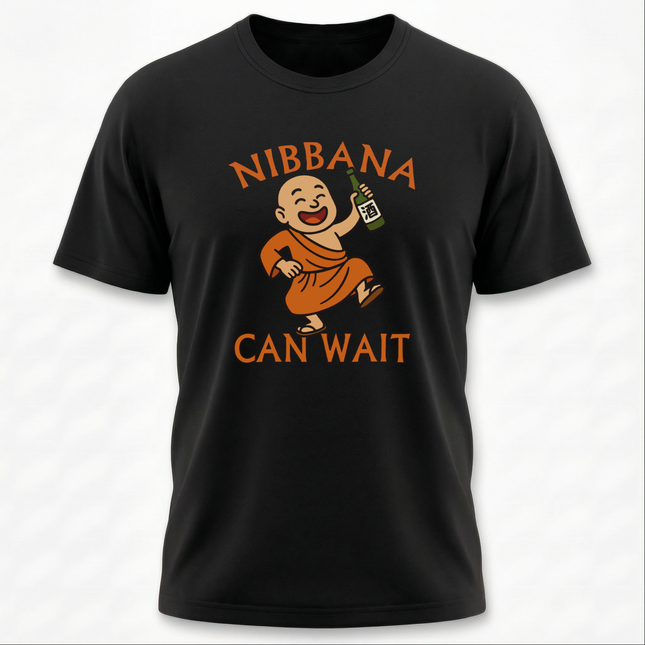Nibbana Can Wait Monk T-Shirt | Funny Sake Bottle Buddhist Tee | Wait