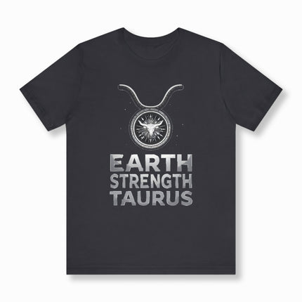 Taurus Zodiac T-Shirt | Earth Strength Astrology Graphic and Text Tee | V8