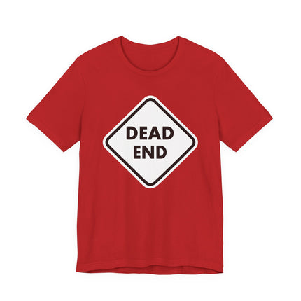 DEAD END Road Sign T-Shirt | Warning Symbol Graphic Tee
