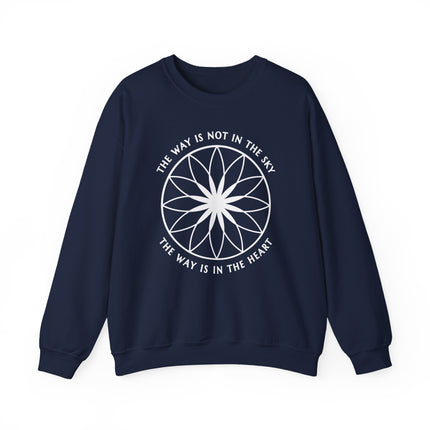 Mandala graphic sweatshirt with the spiritual quote, "The Way Is Not In The Sky, The Way Is In The Heart.