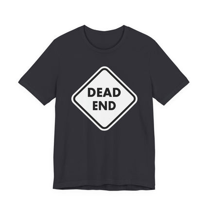 DEAD END Road Sign T-Shirt | Warning Symbol Graphic Tee