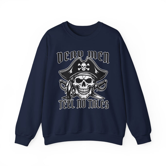 Pirate skull graphic sweatshirt featuring the phrase Dead Men Tell No Tales.