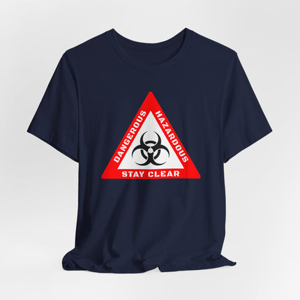 Biohazard warning graphic tee with a red triangle reading "Dangerous, Hazardous, Stay Clear.