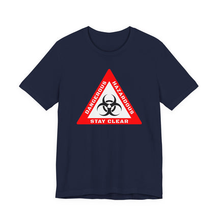 Dark blue t-shirt featuring a red biohazard warning graphic with "Dangerous," "Hazardous," and "Stay Clear.