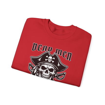 Dead Men Tell No Tales pirate skull jolly roger graphic on a comfortable black sweatshirt.