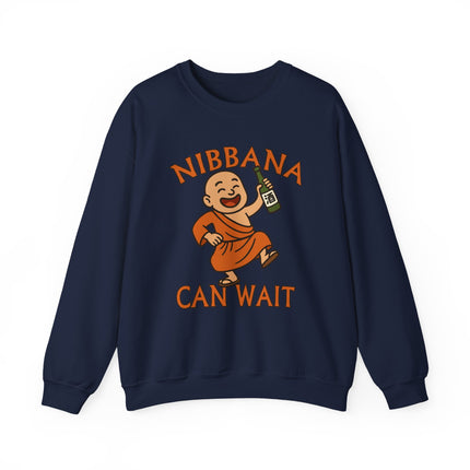Funny Nibbana Can Wait sweatshirt featuring a cartoon monk drinking a bottle.