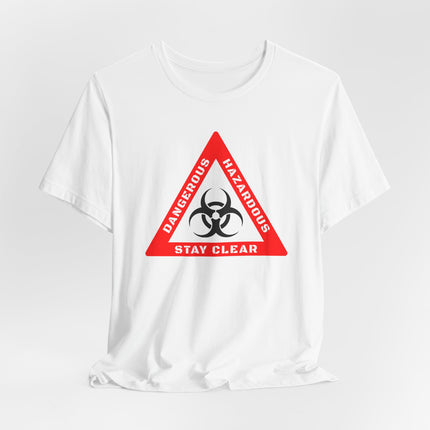 Biohazard warning triangle graphic tee with "Dangerous, Hazardous, Stay Clear" text.