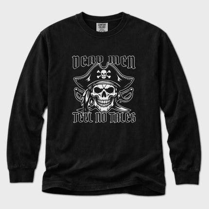 Dead Men Tell No Tales Long Sleeve T-Shirt | Pirate Skull Graphic
