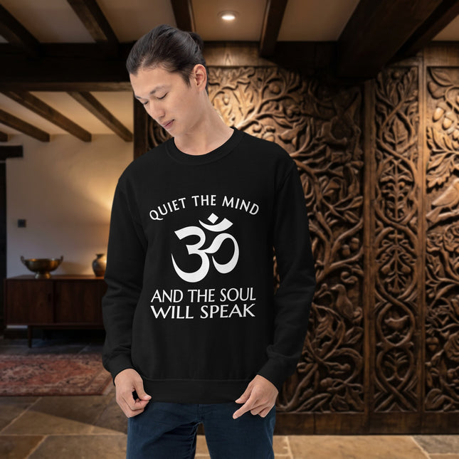 Om symbol mindfulness sweatshirt featuring "Quiet The Mind, Soul Will Speak" quote.