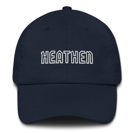 Embroidered "Heathen" text on an unstructured cotton dad hat baseball cap.