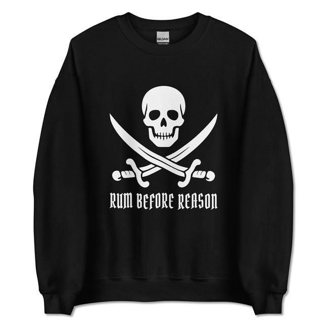 Pirate skull and sabers graphic on a "Rum Before Reason" unisex sweatshirt design.