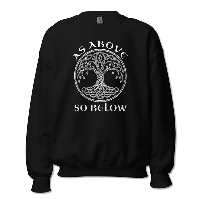 Celtic Tree of Life Yggdrasil sweatshirt featuring "As Above So Below" text design.