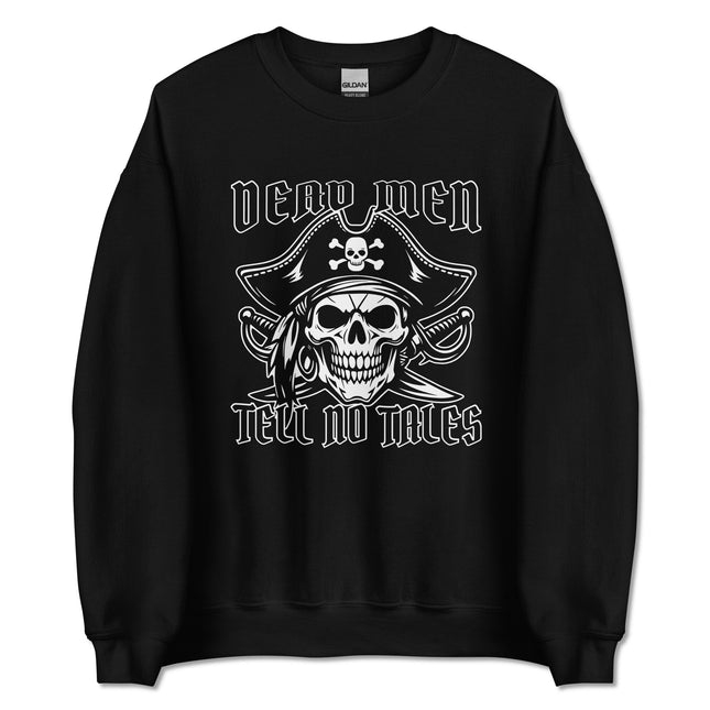 Pirate skull Jolly Roger graphic sweatshirt featuring "Dead Men Tell No Tales" text.
