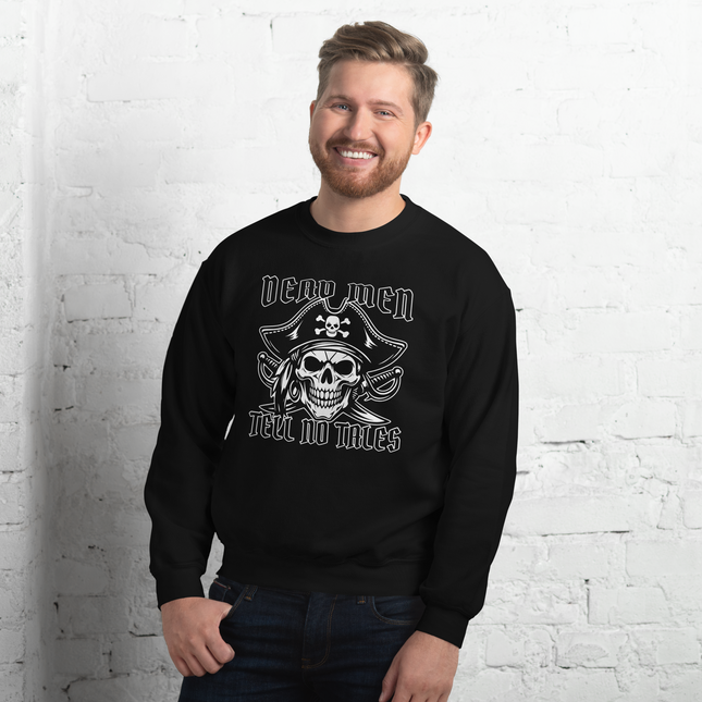 Dead Men Tell No Tales pirate skull jolly roger graphic sweatshirt design.