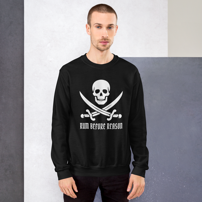 Rum Before Reason" pirate skull and sabers graphic on a unisex sweatshir t.