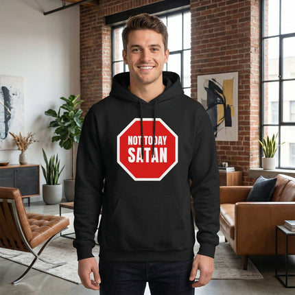 Black pullover hoodie featuring a red stop sign graphic that reads "NOT TODAY SATAN.