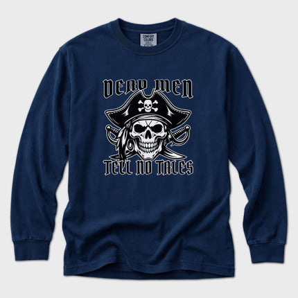 Dead Men Tell No Tales Long Sleeve T-Shirt | Pirate Skull Graphic
