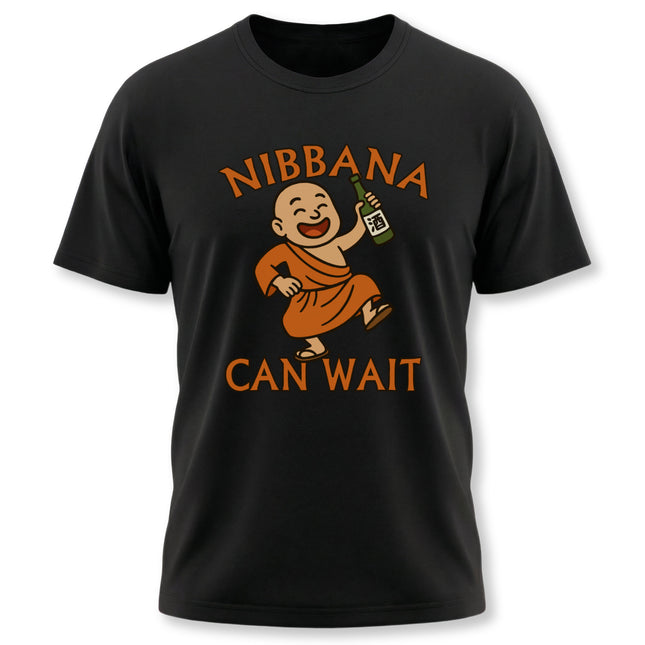 Funny Buddhist tee: Cartoon monk with sake bottle and "NIBBANA CAN WAIT" graphic.