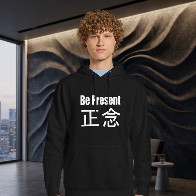 Be Present 正念 Mindfulness Hoodie | Zen Meditation Pullover Sweatshirt