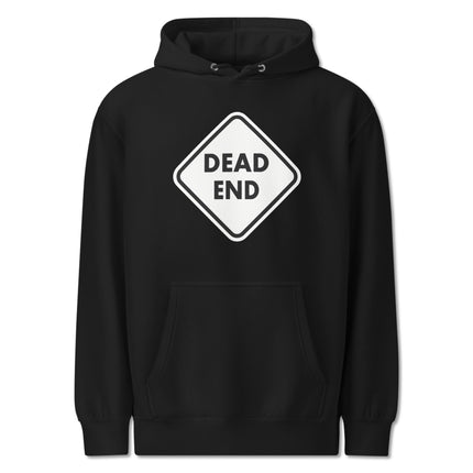 Dead End Sign graphic printed on a pullover hoodie sweatshirt.