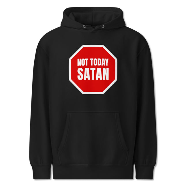 Not Today Satan Funny Hoodie | Anti-Devil Stop Sign Graphic Pullover Hoodie