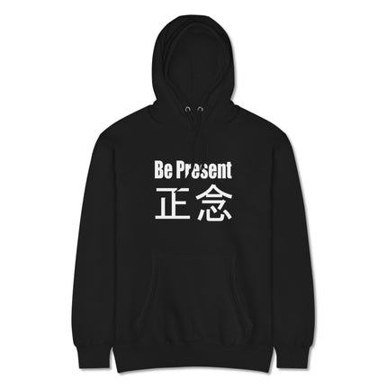 Be Present mindfulness hoodie featuring Zen meditation text print for comfortable zen wear.